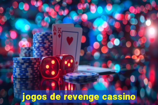 jogos de revenge cassino